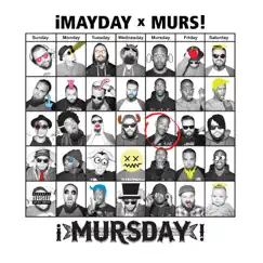 Mursday (Deluxe Edition) by ¡MAYDAY! & Murs album reviews, ratings, credits