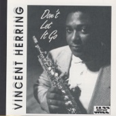 Vincent Herring - Don't Let It Go