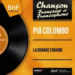 La grande foraine (feat. Franck Aussman et son orchestre) [Mono version] - EP - Pia Colombo