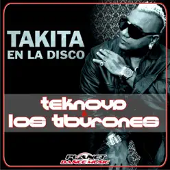 Takita (En la Disco) - Single - Los Tiburones Takita (En la Disco) - Single - Los Tiburones