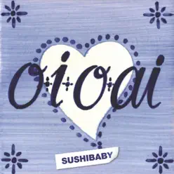 Sushibaby - Single - Oioai