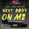 Next Body on Me - Celly Ru, E Mozzy & Philthy Rich lyrics
