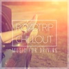 Roadtrip Chillout - Music for Driving