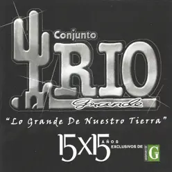 15 X 15 Años - Conjunto Río Grande