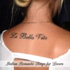 La Bella Vita: Italian Romantic Songs for Lovers