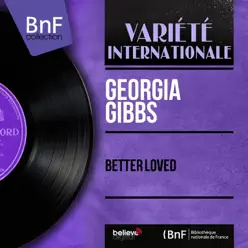 Better Loved (feat. Hugo Peretti et son orchestre) [Mono Version] - EP - Georgia Gibbs