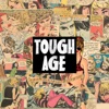 Tough Age artwork