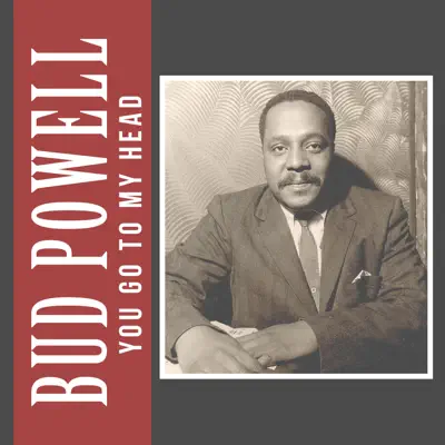 You Go to My Head - Single - Bud Powell