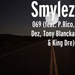 069 (feat. P.Rico, Dez, Tony Blancka & King Dre) Song Lyrics
