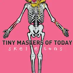 Skeletons - Tiny Masters of Today