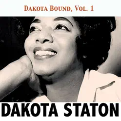 Dakota Bound, Vol. 1 - Dakota Staton Dakota Bound, Vol. 1 - Dakota Staton