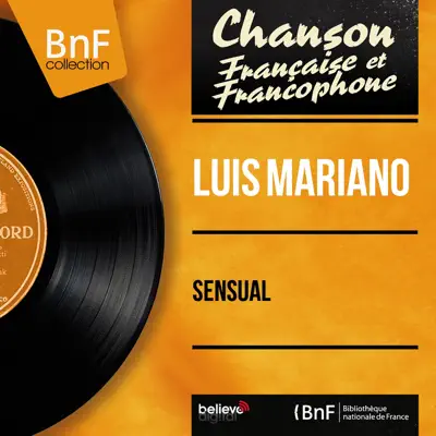 Sensual (feat. Jacques-Henri Rys et son orchestre) [Mono Version] - EP - Luis Mariano