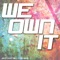 We Own It (feat. Billy de King) - Joe C. lyrics