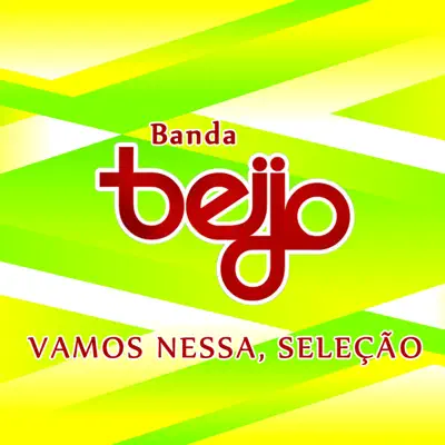 Vamos Nessa, Seleção - Single - Banda Beijo