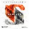 Afterglow Remixes - EP album lyrics, reviews, download