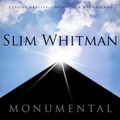 Monumental - Slim Whitman