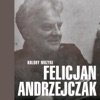 Kolory Muzyki - Felicjan Andrzejczak