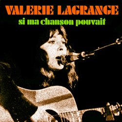Valérie Lagrange - Si ma chanson pouvait