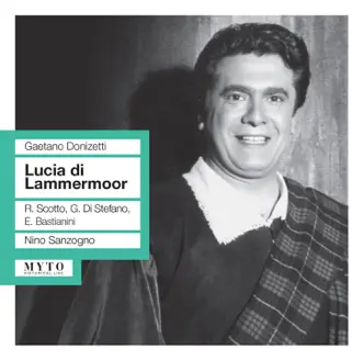 Donizetti: Lucia di Lammermoor (Live) by Renata Scotto, Ivo Vinco, Nicola Zaccaria, Ettore Bastianini, Giuseppe di Stefano, Coro del Teatro alla Scala di Milano, Stefania Malagu, Giuseppe Modesti, Orchestra La Scala Di Milano, Franco Ricciardi & Nino Sanzogno album reviews, ratings, credits