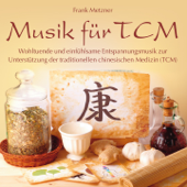 Musik für Traditionelle Chinesische Medizin - Frank Metzner