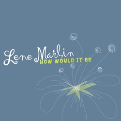 Lene Marlin - How Would It Be