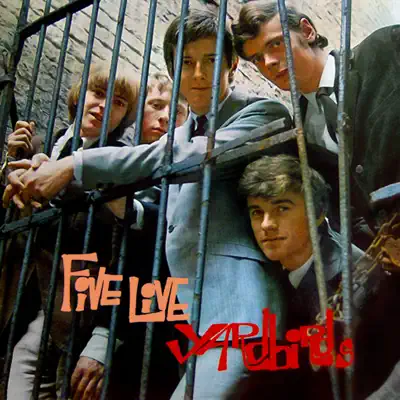 Five Live Yardbirds - The Yardbirds Five Live Yardbirds - The Yardbirds