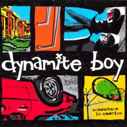 Somewhere In America - Dynamite Boy