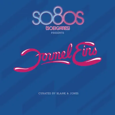 So80s (So Eighties) [Pres. FORMEL EINS Curated by Blank & Jones] - Blank & Jones
