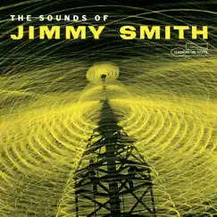 The Sound of Jimmy Smith (The Rudy Van Gelder Edition Remastered) by Jimmy Smith album reviews, ratings, credits