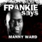 Frankie Says - Manny Ward lyrics