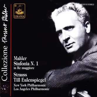 Mahler: Symphony No. 1 & Strauss: Till Eulenspiegel by Bruno Walter, New York Philharmonic & Los Angeles Philharmonic album reviews, ratings, credits