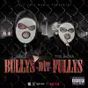 Bullys Wit Fullys album lyrics, reviews, download