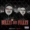 Stream & download Bullys Wit Fullys