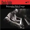 Briyumba Palo Congo (Religion of the Congo) album lyrics, reviews, download