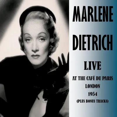 Live in London 1954 - Marlene Dietrich Live in London 1954 - Marlene Dietrich