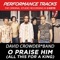 O Praise Him (All This for a King) (Performance Track In Key of Bb With Background Vocals) artwork