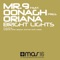 Bright Lights (Rene Ablaze Remix) - Mr.9, Oonagh & Oriana lyrics