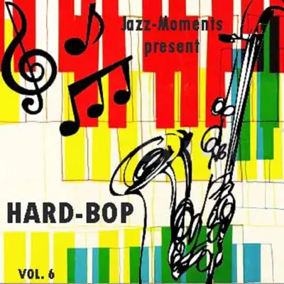 Jazz Moments Present (Hard-Bop, Vol. 6) - Cannonball Adderley Jazz Moments Present (Hard-Bop, Vol. 6) - Cannonball Adderley