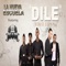 Dile ( Remix Europa ) [feat. Big Flow] - La Nueva Escuela lyrics