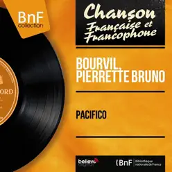 Pacifico (feat. Jo Moutet et son orchestre) [Mono Version] - Single - Bourvil