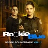 Rookie Blue Soundtrack, Vol. 1 artwork