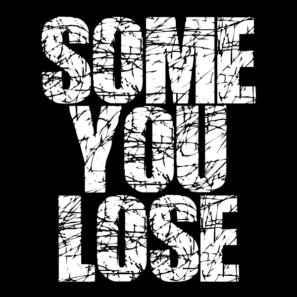 Some You Lose cover