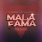 Mala Fama (Remix) [feat. Dubosky] - Fyahbwoy lyrics