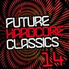 Future Hardcore Classics Vol. 14, 2014