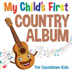 My Childs First Country Album - The Countdown Kids My Childs First Country Album - The Countdown Kids