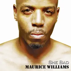 She Bad - Single - Maurice Williams She Bad - Single - Maurice Williams
