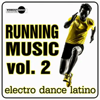 Running Music Vol. 2 Electro Dance Latino by Various Artists album reviews, ratings, credits