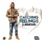 Catching Feelings - L.Rucus lyrics