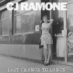 Last Chance to Dance - C.J. Ramone