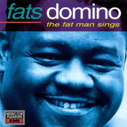 Fat Man Sings - Fats Domino